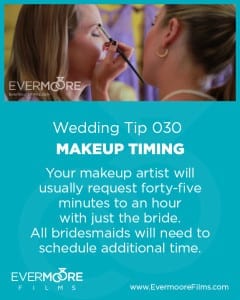 Makeup Timing | Wedding Tip 030 | Evermoore Films