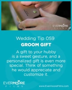 Groom Gift | Wedding Tip 059 | Evermoore Films