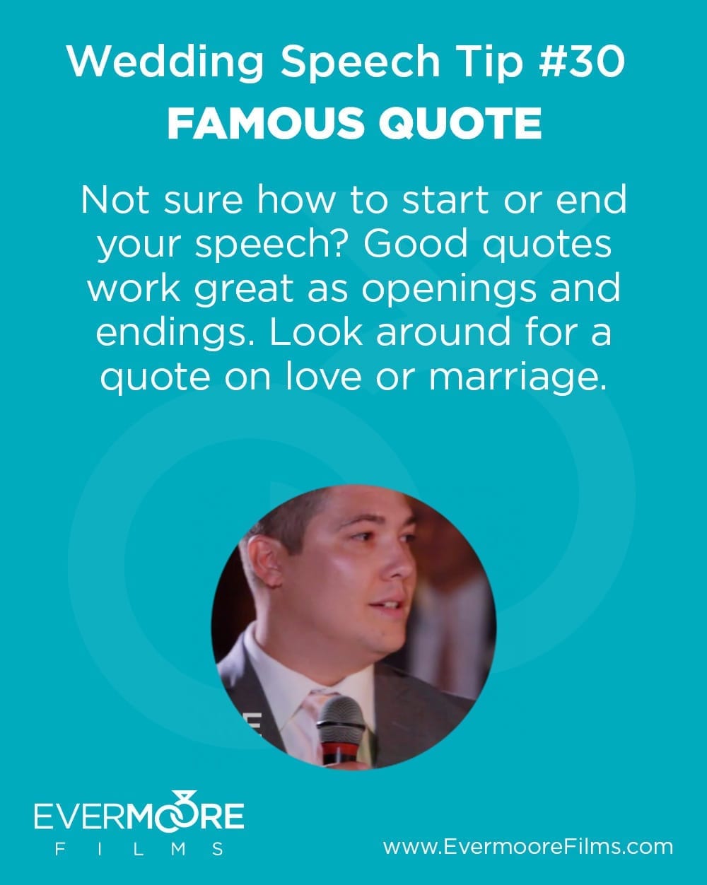 Famous Quote | Wedding Speech Tip #30 | Evermoore Films | Not sure how to start or end your speech? Good quotes work great as openings and endings. Look around for a quote on love and marriage.