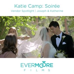 Katie Camp Soiree | Vendor Spotlight VIdeo | Joseph & Katherine's Wedding