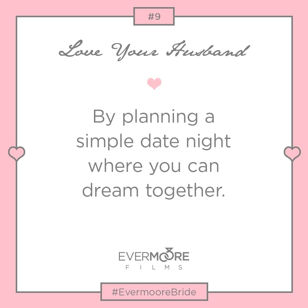 Dream Date | Evermoore Bride Tip #9 | Loving Your Husband 