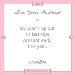 Love Your Husband #18 | #EvermooreBride | www.EvermooreFilms.com