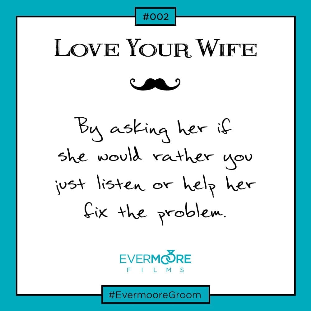 Tip for hubbys and grooms - just ask before you try to fix her | www.EvermooreFilms.com